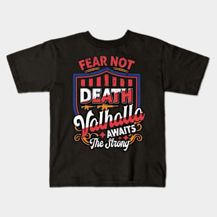 Fear  not death Kids T-Shirt